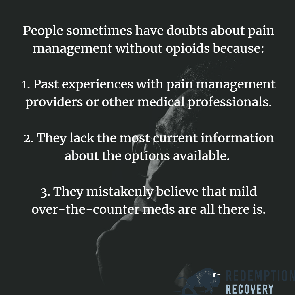Some people have doubts about non-opioid pain management.